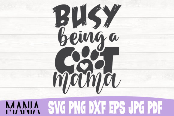 Unleash Your Creativity with the Busy Being a Cat Mama SVG Cut File